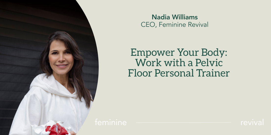 Empower Your Body: The Benefits of Working with a Pelvic Floor Personal Trainer